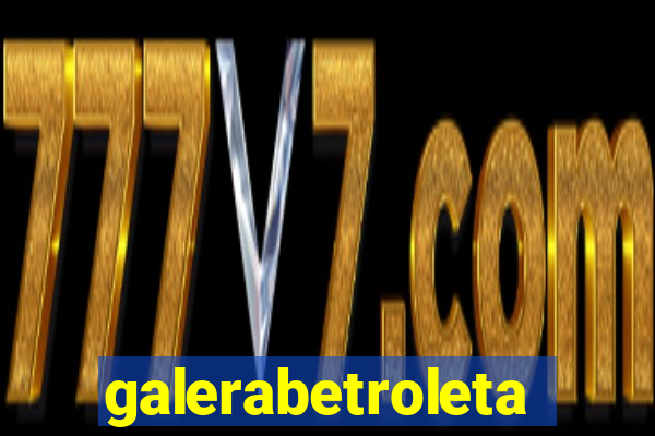 galerabetroleta