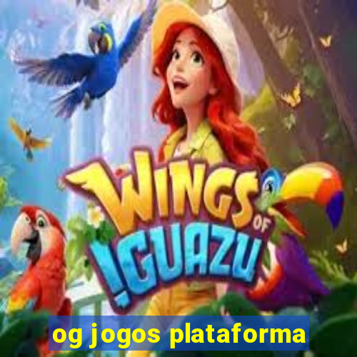 og jogos plataforma