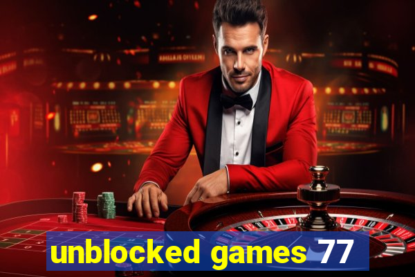 unblocked games 77