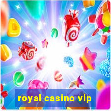 royal casino vip