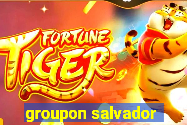 groupon salvador