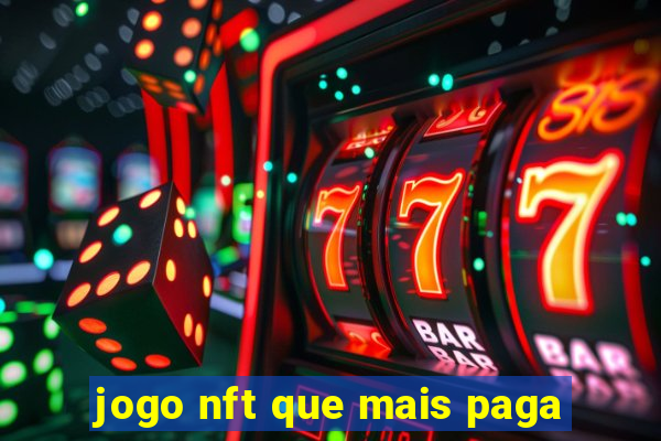 jogo nft que mais paga