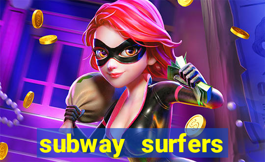 subway surfers dinheiro infinito