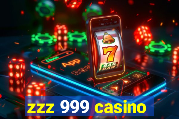 zzz 999 casino