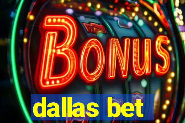 dallas bet