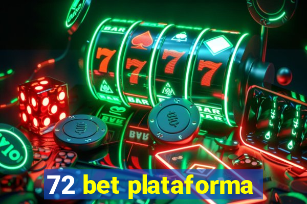 72 bet plataforma