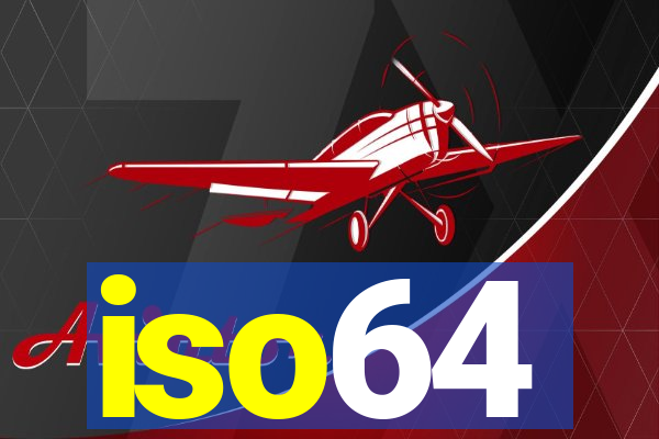 iso64