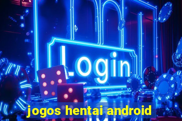 jogos hentai android