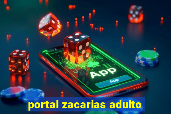 portal zacarias adulto