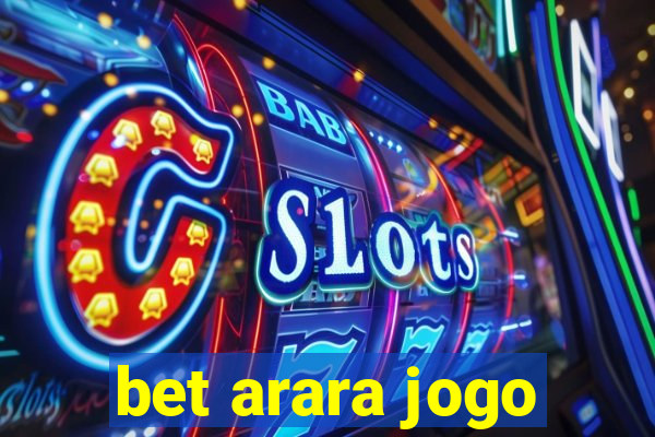 bet arara jogo