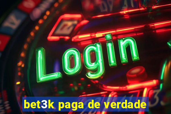 bet3k paga de verdade