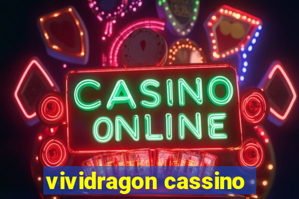 vividragon cassino