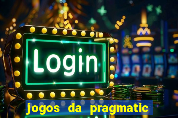 jogos da pragmatic play que mais pagam