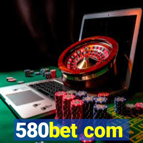 580bet com