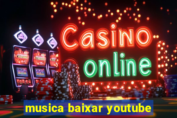 musica baixar youtube