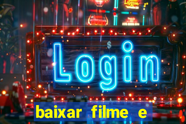 baixar filme e séries mp4