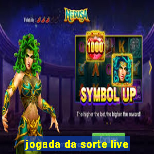 jogada da sorte live