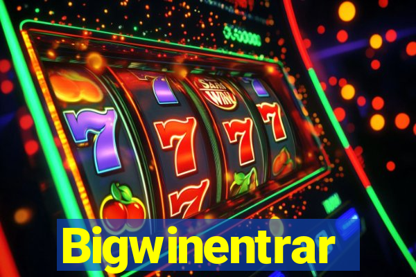 Bigwinentrar