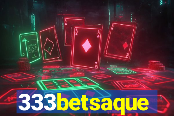 333betsaque