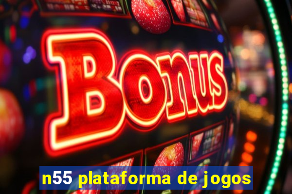 n55 plataforma de jogos