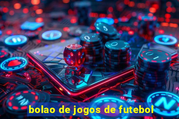 bolao de jogos de futebol