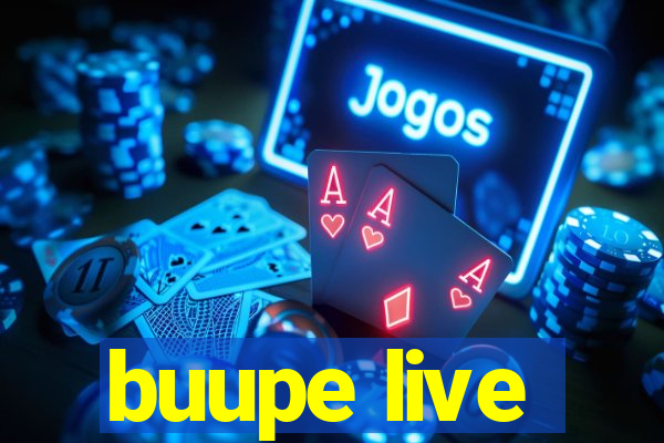 buupe live