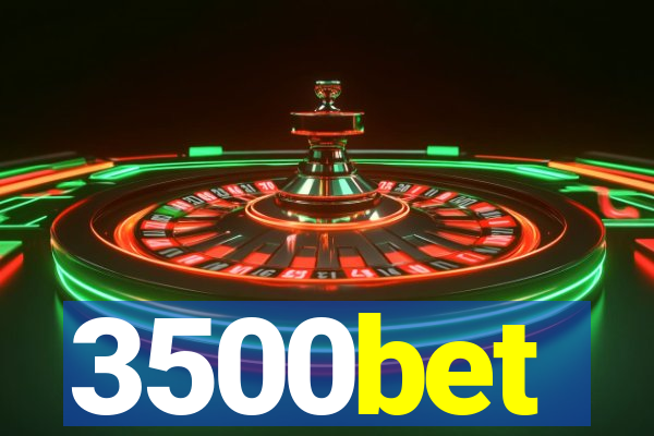 3500bet