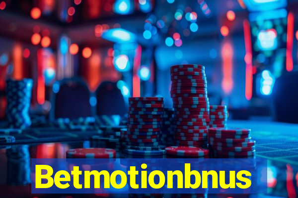 Betmotionbnus