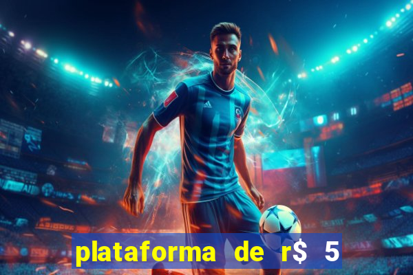 plataforma de r$ 5 para jogar