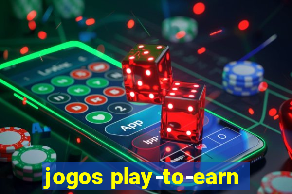 jogos play-to-earn