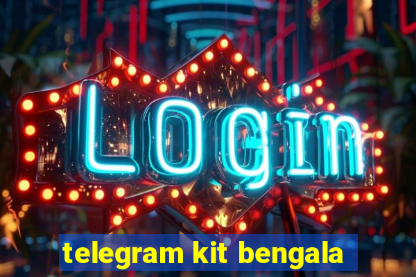 telegram kit bengala