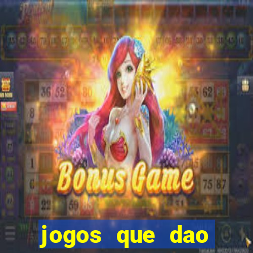 jogos que dao dinheiro sem deposito