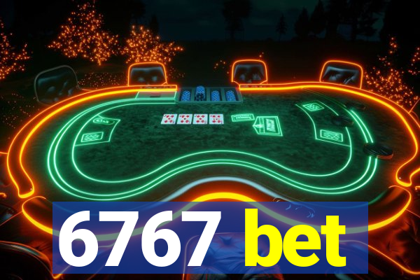 6767 bet