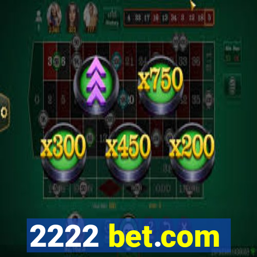 2222 bet.com