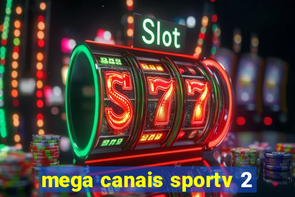 mega canais sportv 2