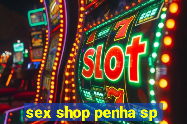 sex shop penha sp