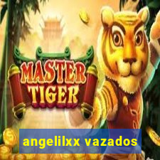 angelilxx vazados