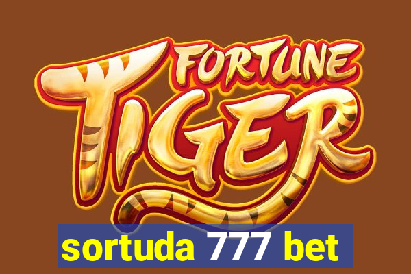 sortuda 777 bet