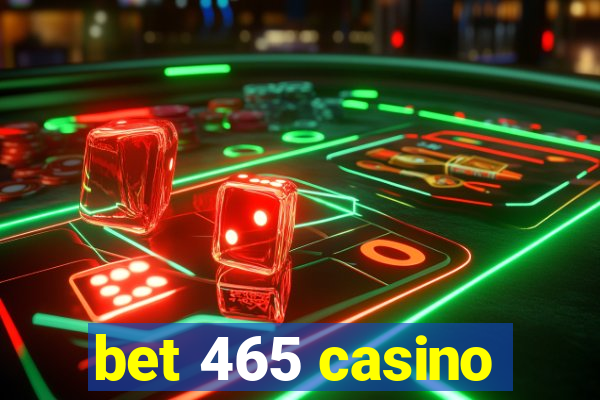 bet 465 casino