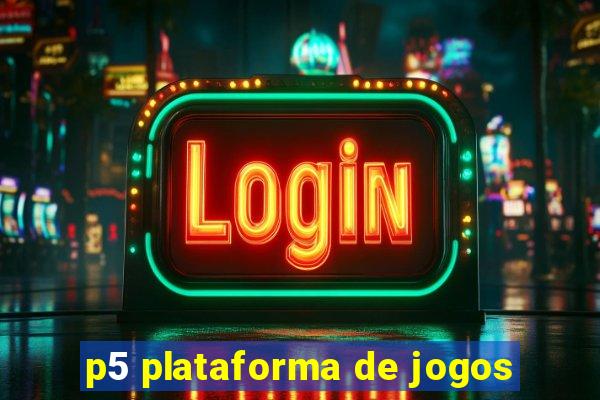 p5 plataforma de jogos