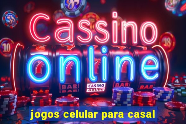 jogos celular para casal