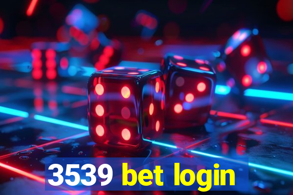 3539 bet login