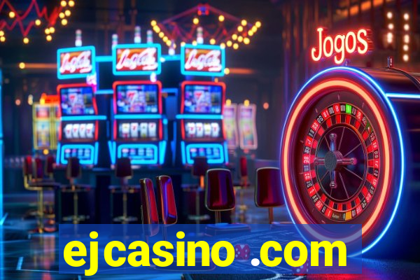 ejcasino .com