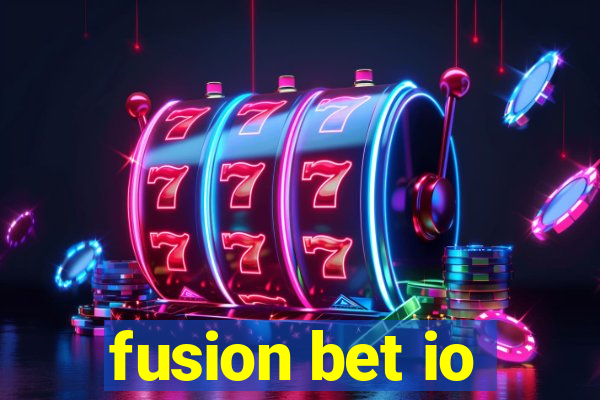 fusion bet io