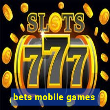 bets mobile games