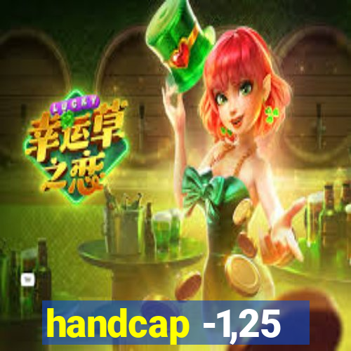 handcap -1,25