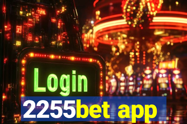 2255bet app