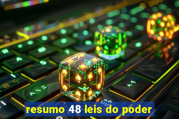 resumo 48 leis do poder