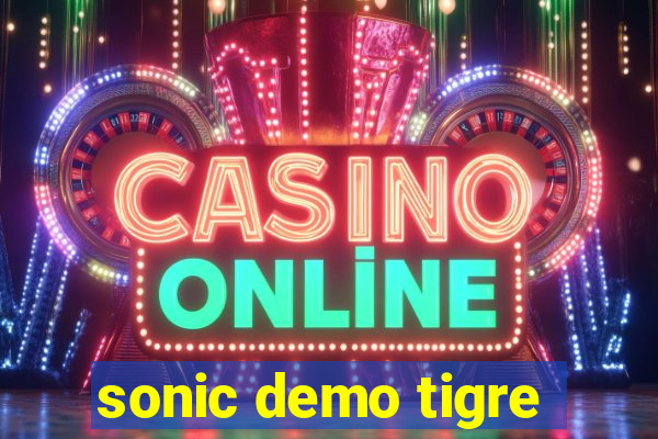 sonic demo tigre