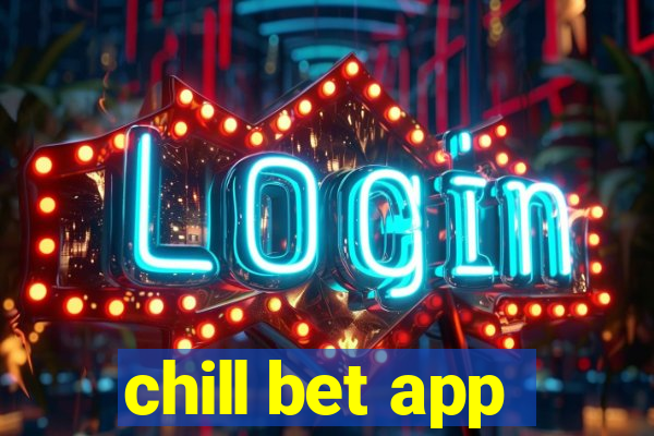 chill bet app